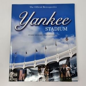 Yankee Stadium The Official‎ Retrospective, by M Vancil and A Santasiere, 2008